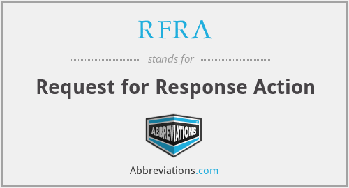 What is the abbreviation for request for response action?